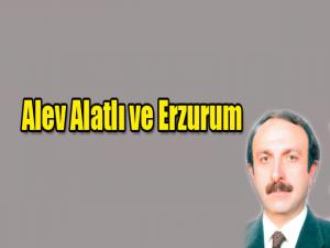 ALEV ALATLI VE ERZURUM