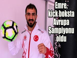 Amatör futbolcu kick boksta Avrupa Şampiyonu oldu