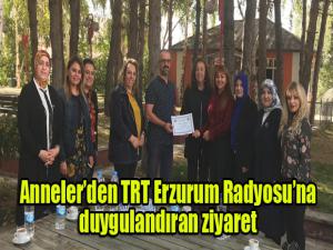 Annelerden TRT Erzurum Radyosuna duygulandıran ziyaret