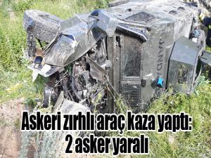 Askeri zırhlı araç kaza yaptı: 2 asker yaralı