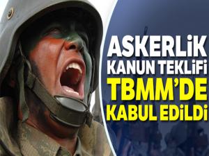 Askerlik kanun teklifi TBMM'de kabul edildi