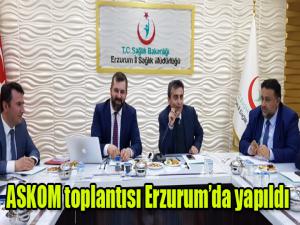 ASKOM toplantısı Erzurumda yapıldı