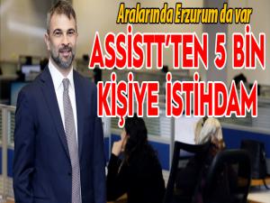 AssisTTten 5 bin kişiye istihdam