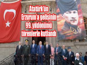 Atatürkün Erzuruma gelişinin 99. yıldönümü törenlerle kutlandı