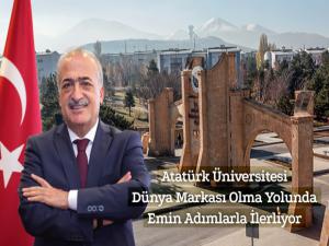 Atatürk Üniversitesi dünya markası olma yolunda emin adımlarla ilerliyor
