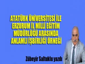 ATATÜRK ÜNİVERSİTESİ İLE ERZURUM İL MİLLİ EĞİTİM MÜDÜRLÜĞÜ ARASINDA ANLAMLI İŞBİRLİĞİ ÖRNEĞİ