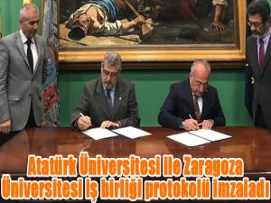  Atatürk Üniversitesi ile Zaragoza Üniversitesi iş birliği protokolü imzaladı