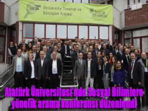 Atatürk Üniversitesinde Sosyal Bilimlere yönelik arama konferansı düzenlendi