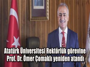 Atatürk Üniversitesi Rektörlük görevine Prof. Dr. Ömer Çomaklı yeniden atandı