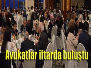 Avukatlar iftarda buluştu