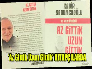 Az Gittik Uzun Gittik KiTAPÇILARDA