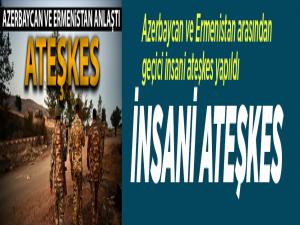 Azerbaycan ve Ermenistan arasından geçici insani ateşkes yapıldı