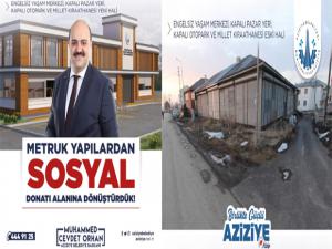 Aziziye Belediyesi'nden engelsiz yaşam yeri ve pazar yeri