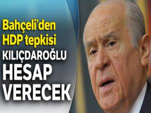 Bahçeli: Kılıçdaroğlu hesap verecek