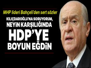 Bahçeli: 'Kılıçdaroğlu'na soruyorum, neyin karşılığında HDP'ye boyun eğdin?'