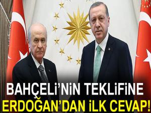 Bahçeli'nin teklifine Erdoğan'dan ilk cevap!