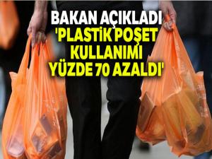 Bakan açıkladı: 'Plastik poşet kullanımı yüzde 70 azaldı'