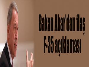 Bakan Akar'dan flaş F-35 açıklaması