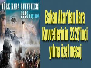 Bakan Akar'dan Kara Kuvvetlerinin 2228'inci yılına özel mesaj