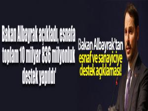 Bakan Albayrak açıkladı, esnafa toplam 10 milyar 836 milyonluk destek yapıldı'