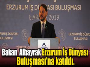 Bakan  Albayrak Erzurum İş Dünyası  Buluşması'na katıldı.