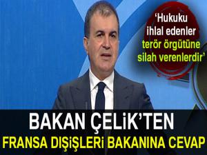 Bakan Çelikten Fransa Dışişleri Bakanına cevap