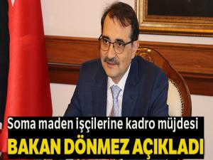 Bakan Dönmez'den Soma maden işçilerine kadro müjdesi