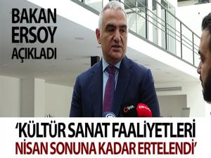 Bakan Ersoy: Kültür sanat faaliyetleri Nisan ayı sonuna kadar ertelendi