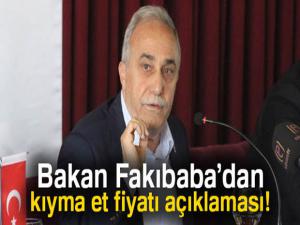 Bakan Fakıbabadan kıyma ve et fiyatı açıklaması