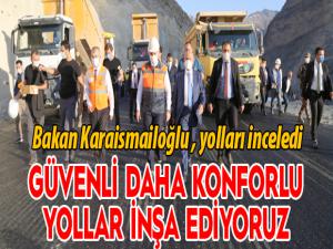 Bakan Karaismailoğlu yol çalışmalarını inceledi