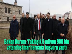 Bakan Kurum: Yaklaşık 8 milyon 900 bin vatandaş imar barışına başvuru yaptı