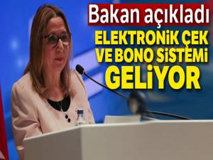 Bakan Pekcan: 'Elektronik çek ve bono sistemini en kısa zamanda işleme alacağız'