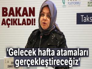 Bakan Selçuk açıkladı! 'Gelecek hafta atamaları gerçekleştireceğiz'