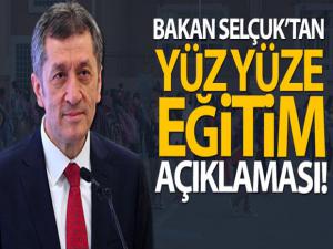 Bakan Selçuk'tan yüz yüze eğitim açıklaması