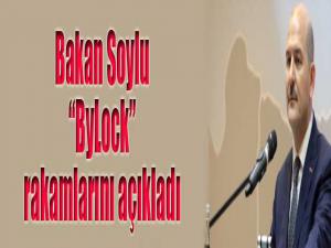 Bakan Soylu 'ByLock' rakamlarını açıkladı