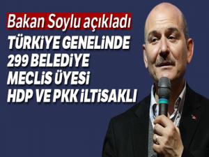 Bakan Soylu: 'Türkiye'de 299 belediye meclis üyesi HDP ve PKK iltisaklı'