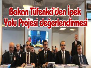 Bakan Tüfenkciden İpek Yolu Projesi değerlendirmesi