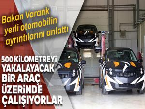 Bakan Varank yerli otomobilin ayrıntılarını anlattı