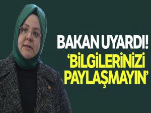 Bakan Zehra Zümrüt Selçuk uyardı: 'Kişisel güvenliğiniz için bilgilerinizi paylaşmayın'