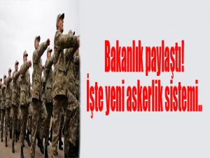 Bakanlık paylaştı! İşte yeni askerlik sistemi