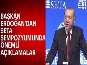 Başkan Erdoğan'dan SETA'nın sempozyumunda önemli açıklamalar