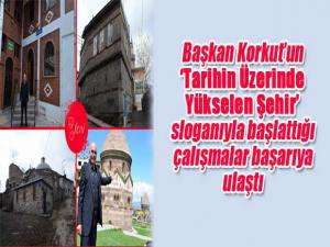 Başkan Korkutun Tarihin Üzerinde Yükselen Şehir sloganıyla başlattığı çalışmalar başarıya ulaştı