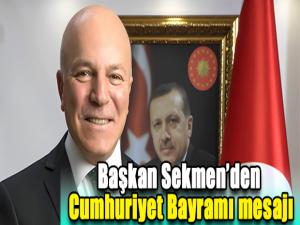 Başkan Sekmenden Cumhuriyet Bayramı mesajı