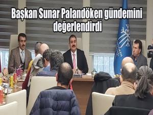 Başkan Sunar Palandöken gündemini değerlendirdi