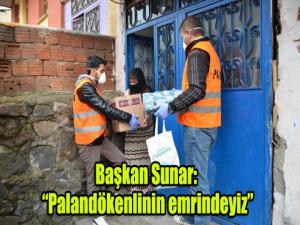 Başkan Sunar: Palandökenlinin emrindeyiz