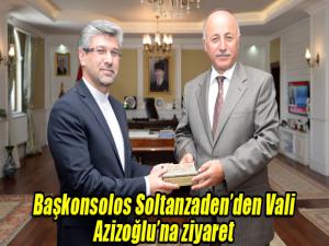 Başkonsolos Soltanzadenden Vali Azizoğluna ziyaret