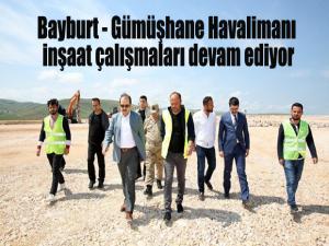 Bayburt - Gümüşhane Havalimanı inşaat çalışmaları devam ediyor