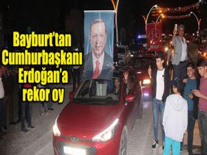 Bayburtta Cumhurbaşkanı Erdoğan'a rekor oy sevinci
