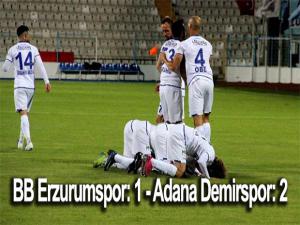 BB Erzurumspor: 1 - Adana Demirspor: 2