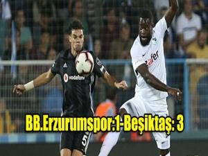 BB.Erzurumspor:1-Beşiktaş:3